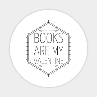 Books are my valentine Magnet